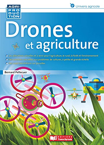 Drones et agriculture (FA.ENV.AGRICOLE) (French Edition)